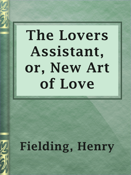 Title details for The Lovers Assistant, or, New Art of Love by Henry Fielding - Available